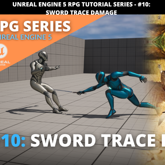 Unreal Engine 5 RPG Tutorial Series 10 Sword Trace Damage And Hit