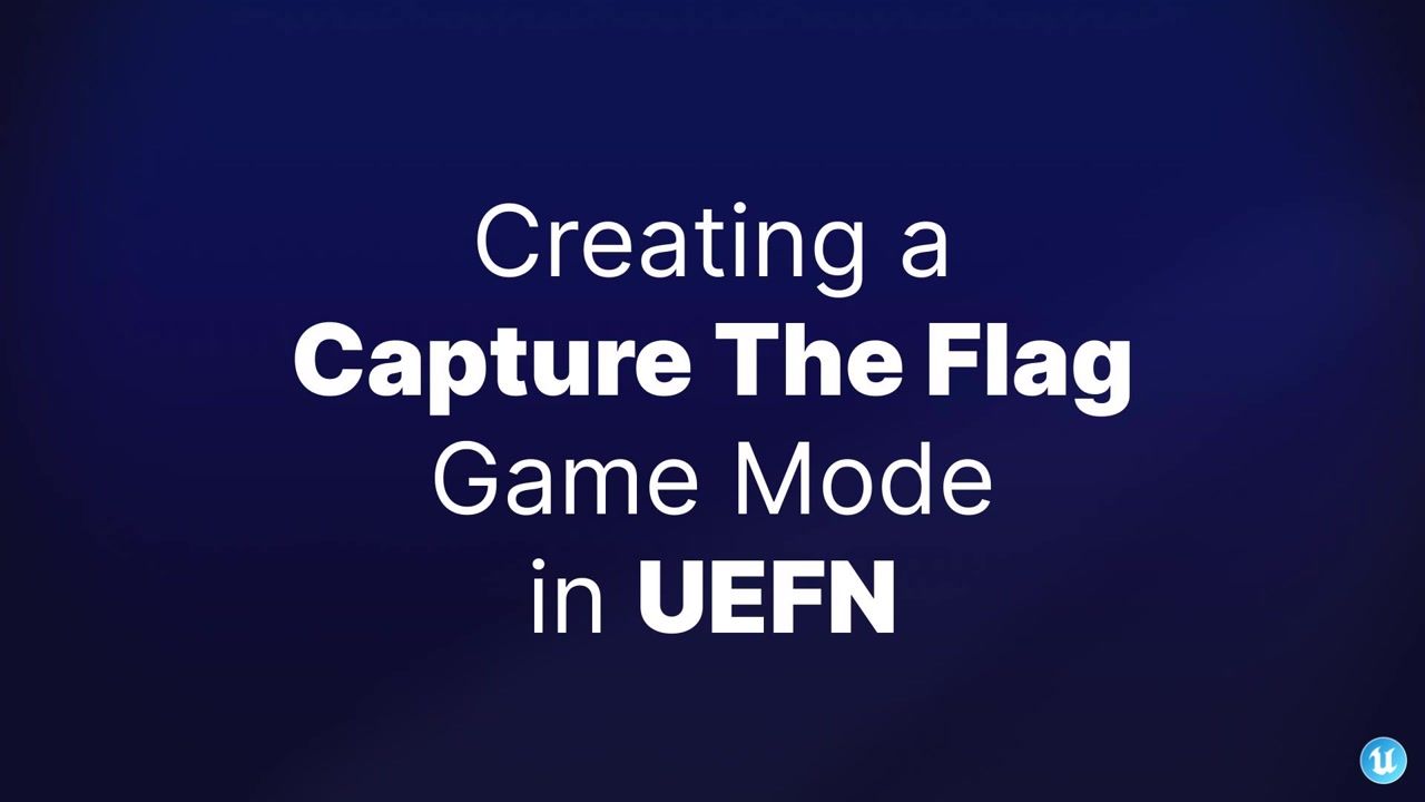 Creating a Capture the Flag Game Mode in UEFN 