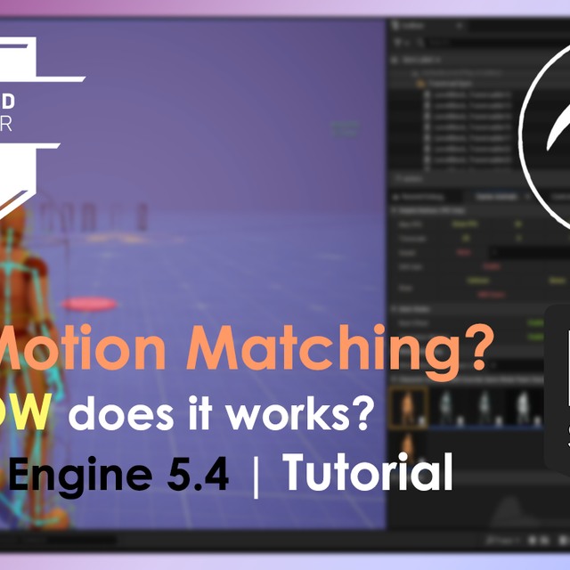 Unreal Engine 5.4 Motion Matching Explained | 1-Hour Deep Dive Tutorial