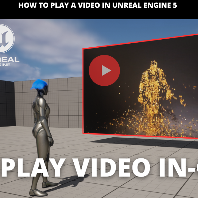 How to Play a Video InGame in Unreal Engine 5 Community tutorial