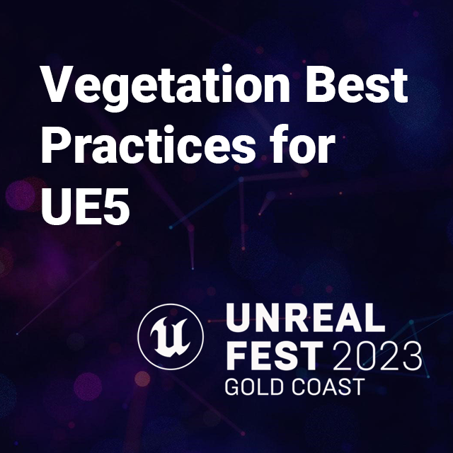 Vegetation Best Practices for UE5 | Talks and demos
