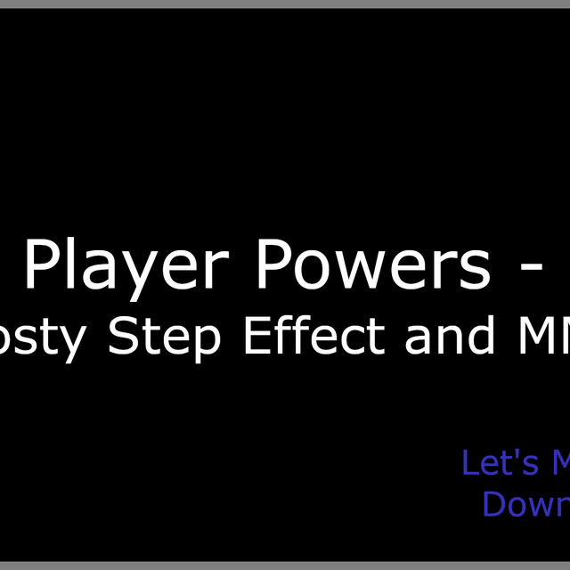 46 - Player Powers - Frosty Step Effect and MMC - Let's Make a Top Down ...