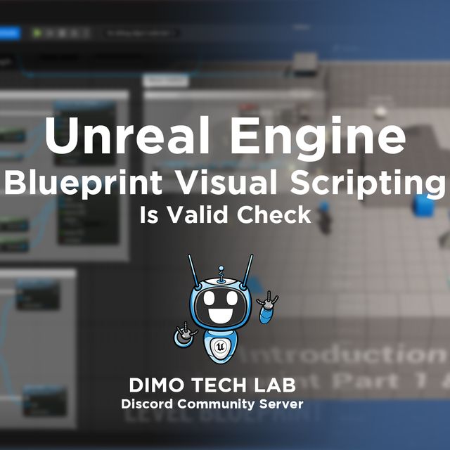 Unreal Engine Blueprint - Is Valid Check | Community tutorial