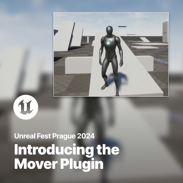 An introduction to the mover plugin unreal fest 2024 talks and demos
