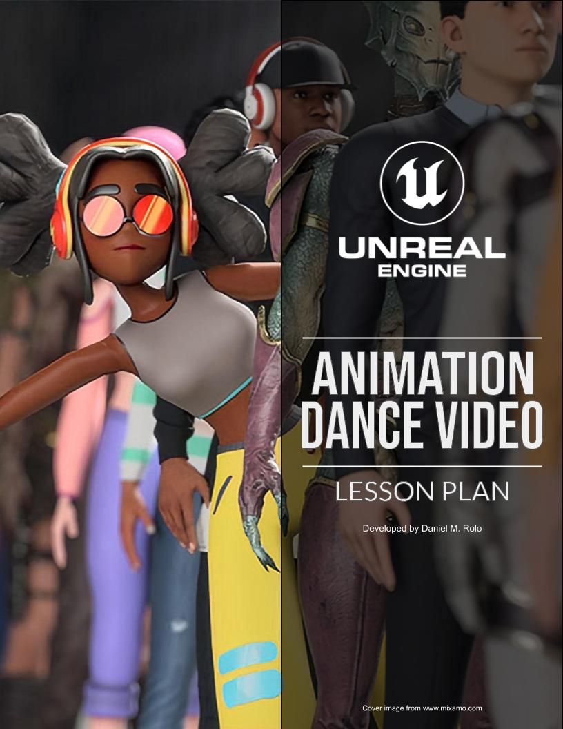 Lesson Plan | 3D Animation Dance Video | Epic Developer Community Lesson Plan | 3D Animation Dance Video | Epic Developer Community