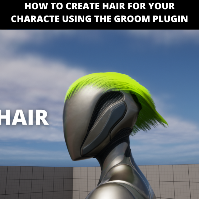 How to Create Hair in Unreal Engine 5 - Groom Tutorial | Epic Developer  Community