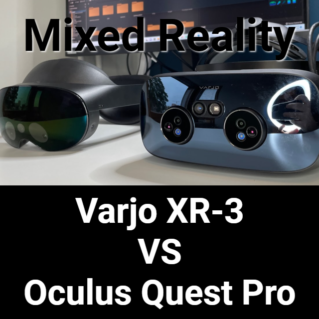 Mixed Reality Varjo XR3 VS Oculus Quest Pro Community tutorial