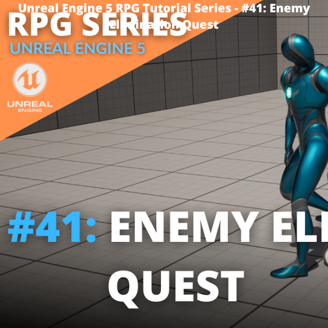 Unreal Engine 5 Rpg Tutorial Series 41 Enemy Elimination Quest Unreal Engine 5 Rpg Tutorial Series 41 Enemy Elimination Quest