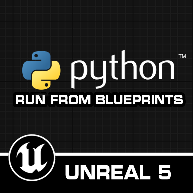 Run Python In Blueprints Utilities Build Editor Tools! Unreal Engine